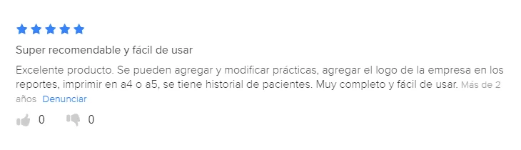 Opinión de 5 estrellas: «Super recomendable y fácil de usar. Se pueden agregar y modificar prácticas, agregar el logo de la empresa en los reportes, imprimir en A4 o A5, se tiene historial de pacientes. Muy completo y fácil de usar.»