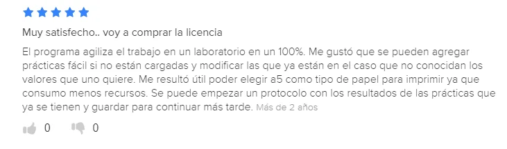 Opinión de 5 estrellas: «Muy satisfecho, voy a comprar la licencia. El programa agiliza el trabajo en un laboratorio en un 100%. Me gustó que se pueden agregar prácticas fácil si no están cargadas y modificar las que ya están. Me resultó útil poder elegir A5 como tipo de papel para imprimir y consumo menos recursos.»